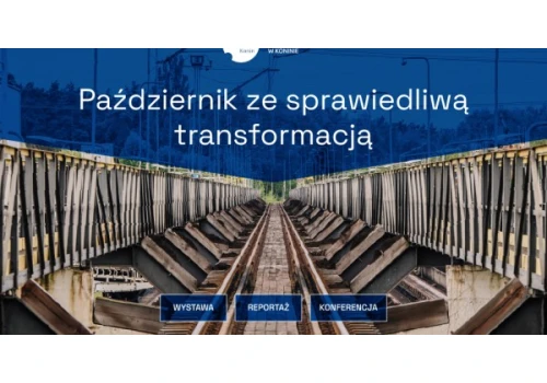 Październik ze sprawiedliwą transformacją. Wystawa, reportaż i konferencja