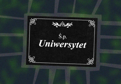 Problemem nie jest doktorat Jakuba Wiecha, ale uniwersytet, który stracił sens