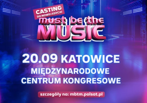 „Must Be The Music” szuka nowych talentów! Wyjątkowy casting już 20 września w Katowicach.
