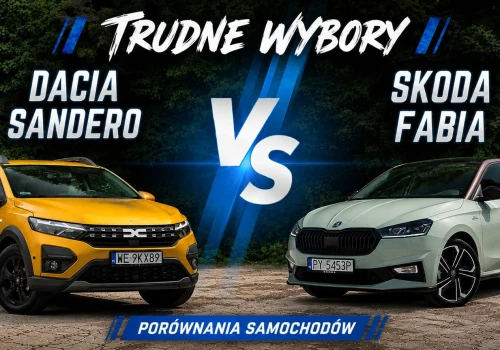 Trudne Wybory: Dacia Sandero vs Skoda Fabia