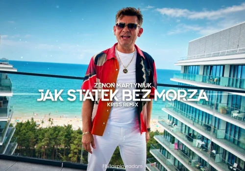 Zenon Martyniuk – Jak Statek Bez Morza (Kriss Remix)