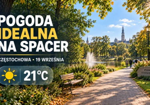 Ciepła i słoneczna sobota w Częstochowie. Pogoda na 19 września!