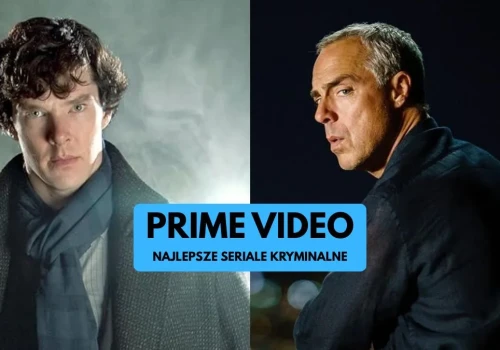 Najlepsze seriale kryminalne Prime Video. Ranking hitów