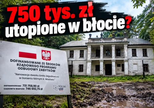 750 tysięcy złotych w „błoto”? Co dalej z Dworkiem Zegadłowicza?