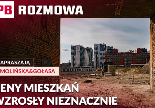 Koniec ery gwałtownych podwyżek? Rynek mieszkań wchodzi w fazę stabilizacji. PB ROZMOWA