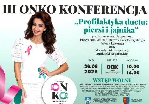 Przed nami III Onko-Konferencja. Tematem 'Profilaktyka duetu: piersi i jajnika’