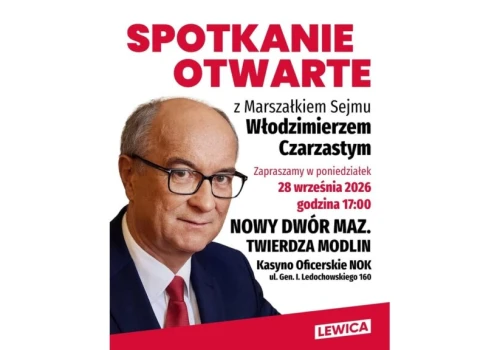 Marszałek Sejmu odwiedzi Nowy Dwór Mazowiecki. Włodzimierz Czarzasty spotka się z mieszkańcami
