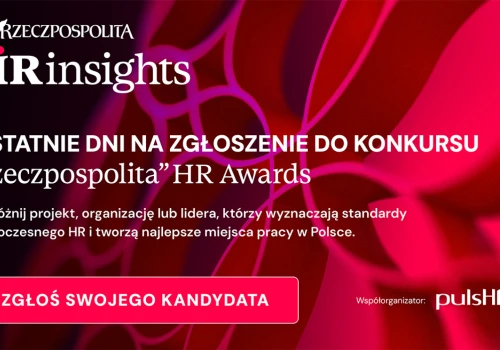 Kto zmienia polski HR? Ostatnia szansa na zgłoszenie się do „Rzeczpospolita” HR Awards