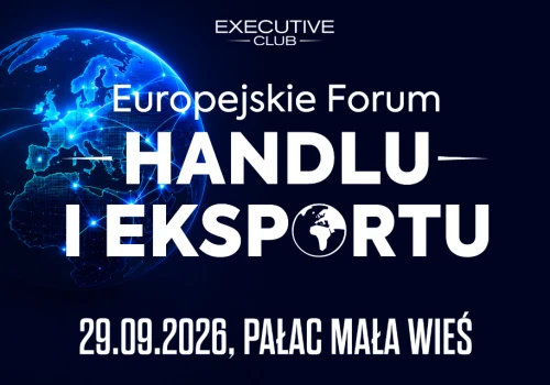Europejskie Forum Handlu i Eksportu oraz Family Business Forum 2026 już 29 września w Pałacu Mała Wieś – dwa wydarzenia, jedna przestrzeń dialogu i inspiracji dla liderów biznesu