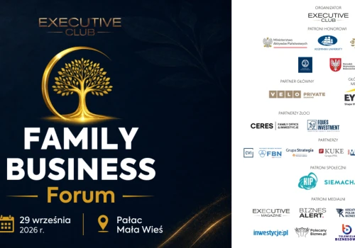 Sukcesja, kapitał i zarządzanie majątkiem – sprawdź pełny program merytoryczny „Family Business Forum”
