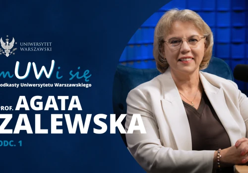 Prof. Agata Zalewska w podkaście „mUWi się”