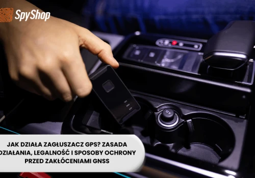 Jak działa zagłuszacz GPS? Zasada działania, legalność i sposoby ochrony przed zakłóceniami GNSS