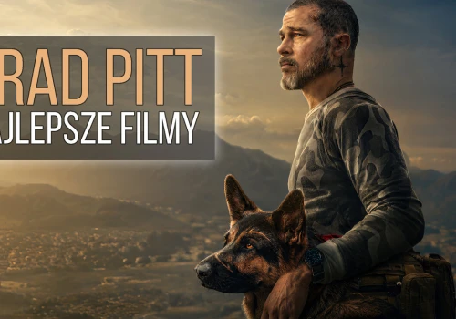Najlepsze filmy Brada Pitta. TOP-15