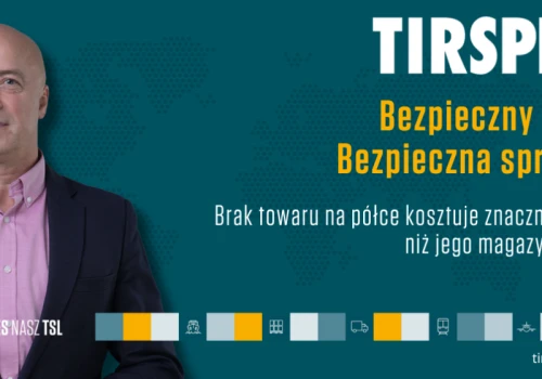 TIRSPED – Magazyn jest polisą ubezpieczeniową dla twojego biznesu