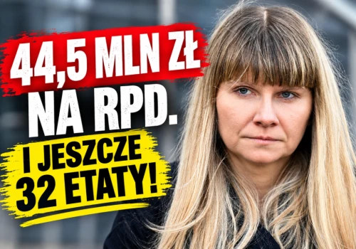 44,5 mln zł na RPD. I jeszcze 32 etaty!
