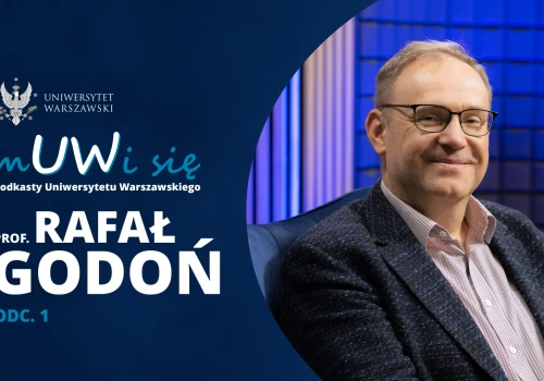 Prof. Rafał Godoń w podkaście „mUWi się”