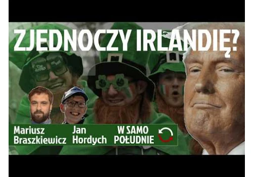 Trump jednoczy czy rozbija? Sytuacja polityczna na wyspach – Mariusz Braszkiewicz – Jan Hordych