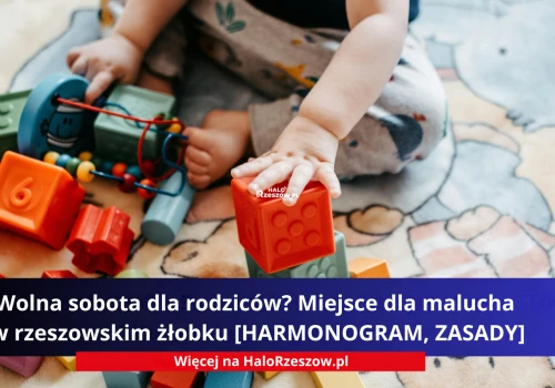 Wolna sobota dla rodziców? Miejsce dla malucha w rzeszowskim żłobku