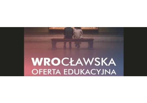 Wycieczka szkolna bez godzin w wyszukiwarce. Wrocław uruchomił platformę z blisko 350 propozycjami zajęć