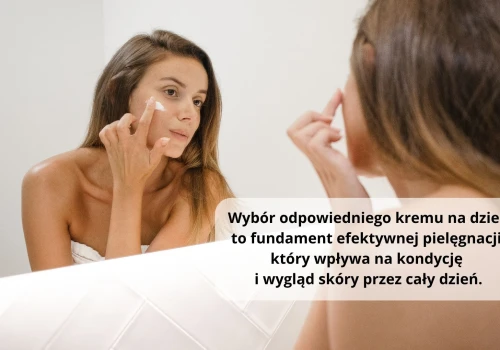 Jak wybrać najlepszy krem do twarzy na dzień dla swojej cery