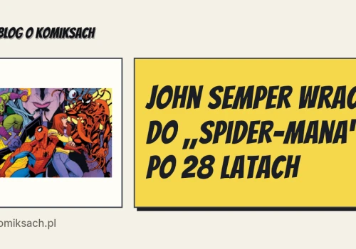 John Semper wraca do „Spider-Mana” po 28 latach