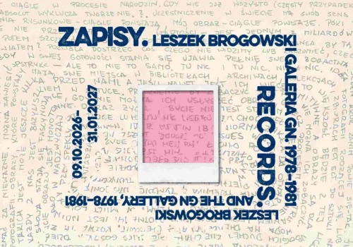 Zapisy. Leszek Brogowski i galeria gn 1978‒1981 – nowa wystawa Gdańskiej Galerii Fotografii