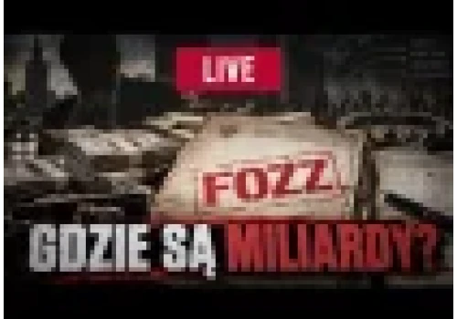 Afera FOZZ. Gdzie zniknęły miliardy Polaków?