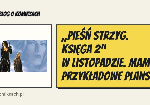 „Pieśń strzyg. Księga 2” w listopadzie. Mamy przykładowe plansze