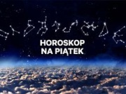 Horoskop dzienny - piątek 26 lipca 2024 [Baran, Byk, Bliźnięta, Rak, Lew, Panna, Waga, Skorpion, Strzelec, Koziorożec, Wodnik, Ryby]