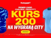 Superbet daje kurs 200.0 na City z Chelsea