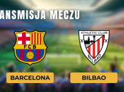 Barcelona – Athletic Bilbao za darmo: Gdzie oglądać? Transmisja 24.08.2024