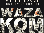 Skarby epigrafiki:  Waza Komkom