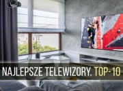 Oto najlepsze telewizory na polskim rynku. TOP-10 (jesień 2024)