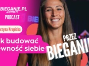 Jak budować pewność siebie przez Bieganie? Katarzyna Krupicka – PODCAST