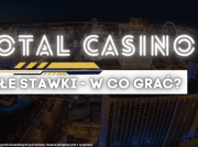 Total Casino gry za 1, 5, 10 i 25 gr. Gdzie można stawiać małe stawki?