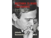 Męczennik za wiarę i solidarność. Biografia ilustrowana bł. Ks. Jerzego Popiełuszki |Recenzja