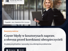 Szkolenie online: Kancelaria Rok-Konopa & Wspólnicy – Błędy w kosztorysach napraw, a obrona przed korektami ubezpieczycieli