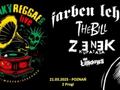 Piątek w POZNANIU stoi pod znakiem Punky Reggae live : Farben Lehre, Zenek Kupatasa, The_Bill, De Łindows