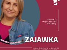 Podcast Zajawka. O tym, kim jest watchdog