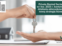 Private Rented Sector S.A. w I kw. 2025 r. kontynuowała działania ukierunkowane na nową strategię biznesową