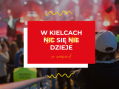 Harmonogram wydarzeń na weekend 22-25 maja. Zobacz, co się dzieje w Kielcach!