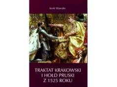 Traktat krakowski i hołd pruski z 1525 roku |Recenzja