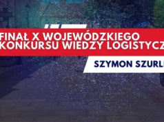 Finał X Wojewódzkiego Konkursu Wiedzy Logistycznej