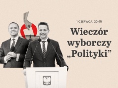 Wieczór wyborczy z „Polityką”: bądźmy razem 1 czerwca