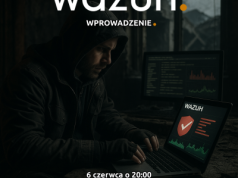 6 czerwca wpadnij na nasz darmowy pokaz możliwości Wazuha na żywo!