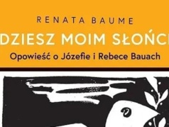 JA znaczy BÓG - refleksje wokół książki Renaty Baume pt. "Będziesz moim słońcem. Opowieść o Józefie i Rebece Bauach".