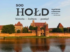 Ostatnia szansa! Relacja z wystawy HOŁD 500 w Malborku