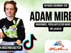Naukowiec z TikToka, który inspiruje miliony. Wysokie Rozmowy #30 z Adamem Mirkiem [VIDEO]
