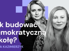 Podcast „Szkoła na nowo”: W szkole nie ma czasu na demokrację