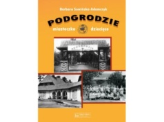 Podgrodzie. Miasteczko dziecięce |Recenzja